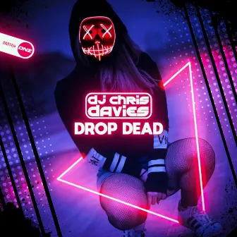 Drop Dead by DJ Chris Davies