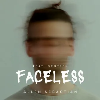 Faceless (Now Stand Up) by Unknown Artist