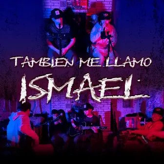 Tambien Me Llamo Ismael by Brandon Mora