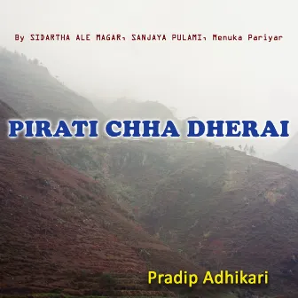 Pirati Chha Dherai by Menuka Pariyar