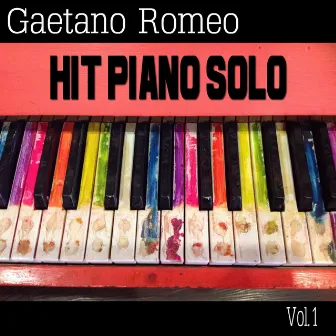 Hit Piano Solo, Vol. 1 by Gaetano Romeo