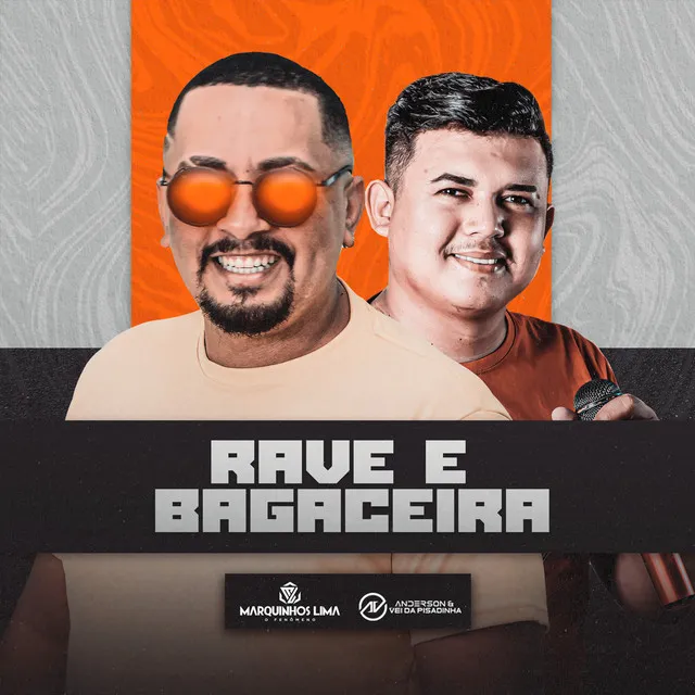 Rave e Bagaceira