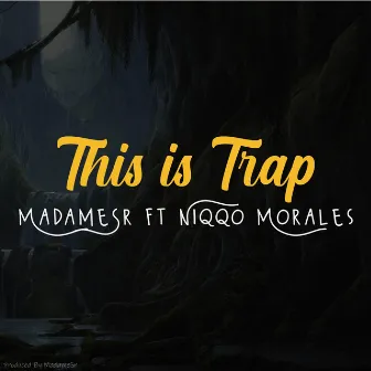 This i$ trap (with Niqqo Morales) by MadameSr