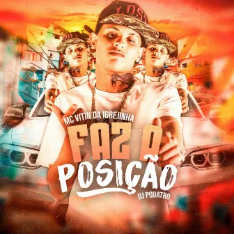 Faz a Posição by DJ PQUATRO