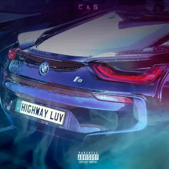 HighWay Luv by Cas