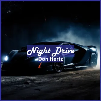 Night Drive by Don Hertz