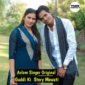 Guddi Ki Story Mewati by Aslam Singer Original