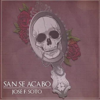 San se acabó by José F. Soto