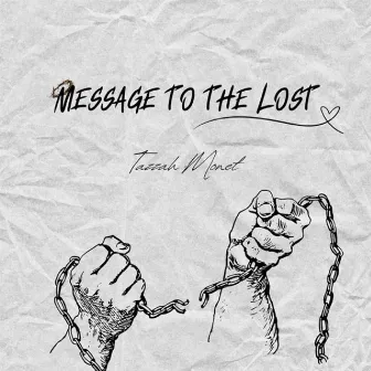 Message To The Lost by Tazzah Monet