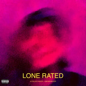 Lone Rated by Unknwn4ever