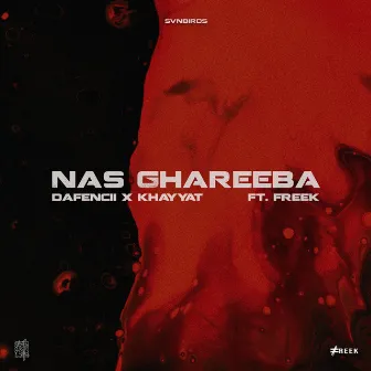 Nas Ghareeba (feat. Freek) by Khayyat