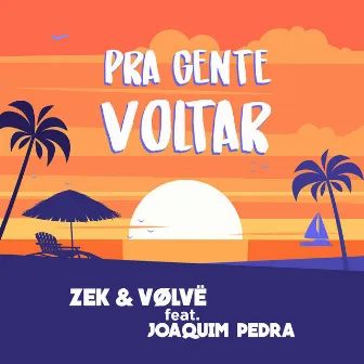 Pra Gente Voltar by ZEK