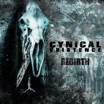 Rebirth by Cynical Existence