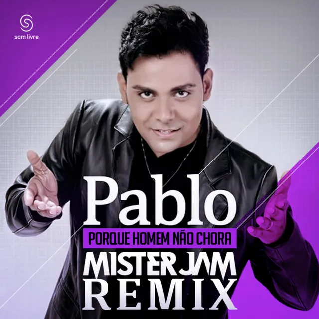 Porque Homem Não Chora (Radio Remix) - Single