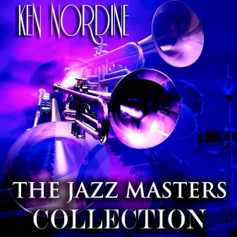 The Jazz Masters Collection (Original Jazz Recordings Remastered) by Ken Nordine