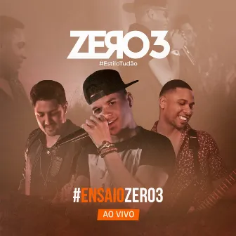 #Ensaiozero3 (Ao Vivo) by ZERO3