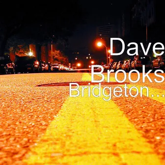 Bridgeton... by Dave Brooks