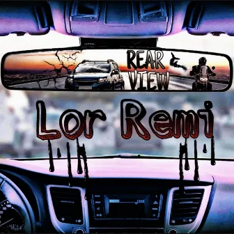 Rear View by Lor Remi