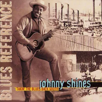 Takin' The Blues Back South by Johnny Shines