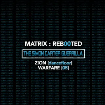 Matrix: Reb00ted - the Simon Carter Guerrilla - Zion (Hard Dance) Warfare (05) by Simon Carter