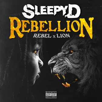 Rebellion: Rebel x Lion by Sleepy D