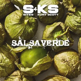 Salsa Verde by Kurt Scott