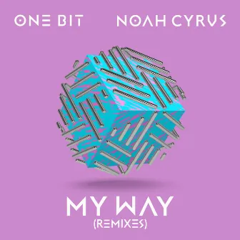 My Way (Remixes) by One Bit