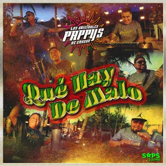 Qué Hay de Malo by Los Originales Pappys de Cancun