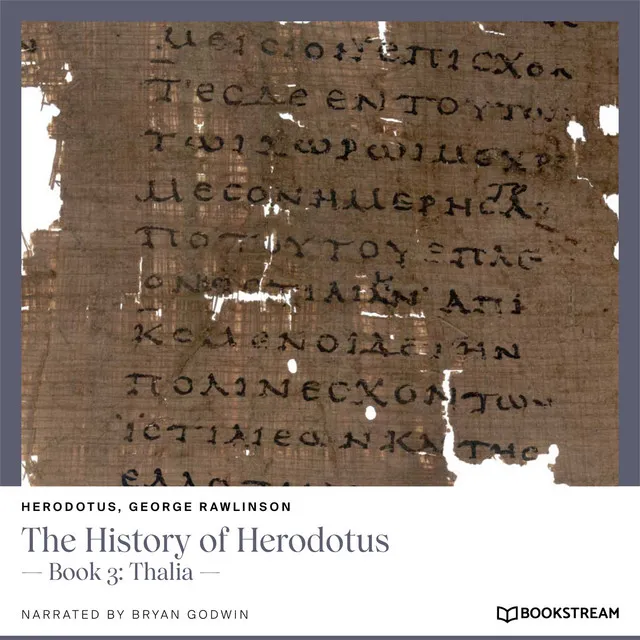 Part 2 - The History of Herodotus - Book 3: Thalia