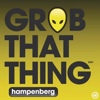 Grab That Thing 2007 by Hampenberg