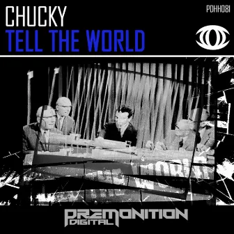 Tell The World by Chucky