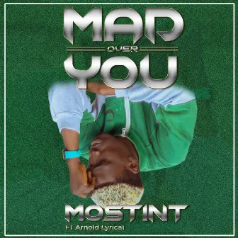 Mad over You by Mostint