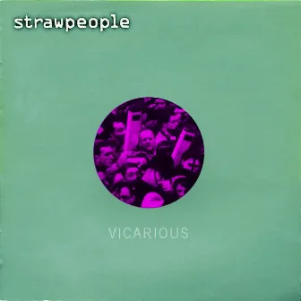 Vicarious by Strawpeople