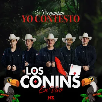 Si Preguntan Yo Contesto (En Vivo) by Los Conin's