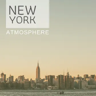 New York Atmosphere by New York Atmosphere