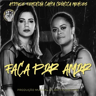 Faça por Amor by Atitude Feminina