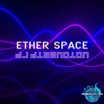 Ether Space by DJ Dimension