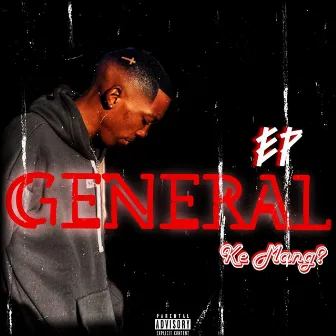 General ke mang? by The General