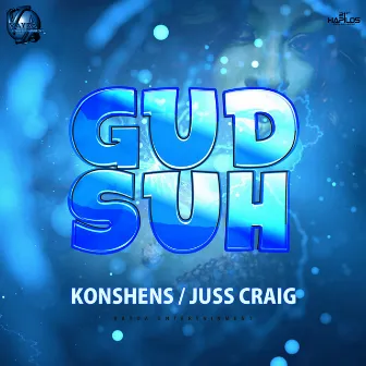 Gud Suh Riddim by Juss Craig