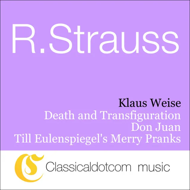 Death and Transfiguration, Op. 24 - Tod und Verklärung