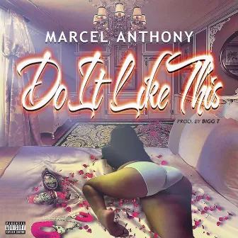 Do it like this by Marcel Anthony