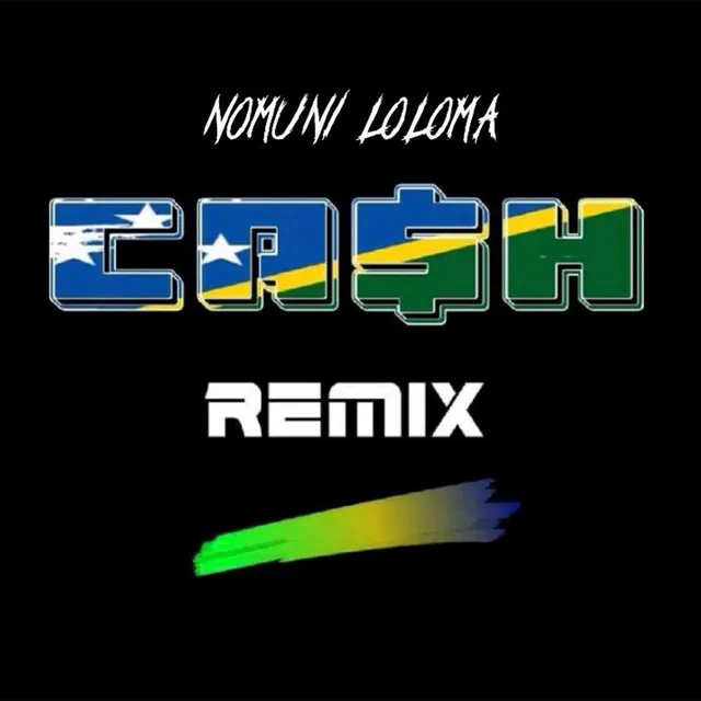 Nomuni Loloma - CA$H Remix