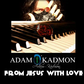 From Jesus with Love by Adam Kadmon