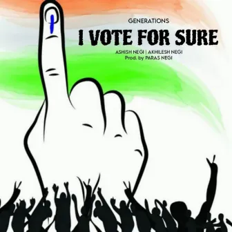 I Vote For Sure by Akhilesh Negi