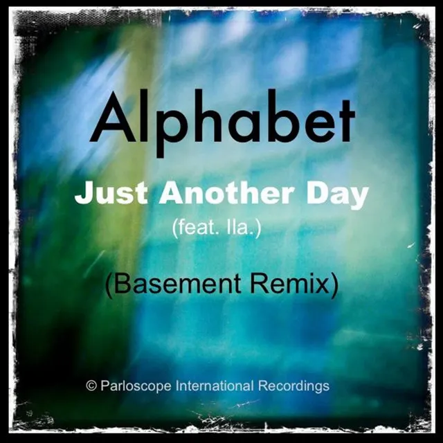 Just Another Day (Basement Remix) [feat. Ila]