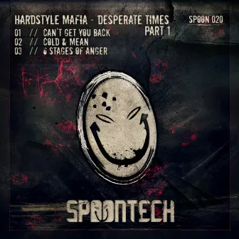 Desperate Times (Part 1) by Hardstyle Mafia