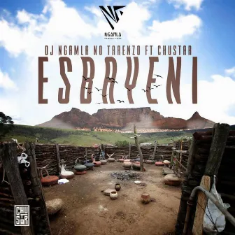 Esbayeni by DJ Ngamla No Tarenzo