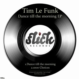 Dance Till The Morning EP by Tim Le Funk