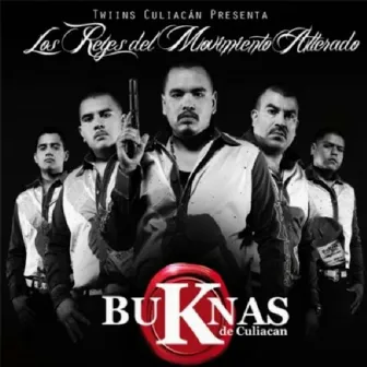 Los Reyes del Movimiento Alterado [Explicit] by Buknas De Culiacan