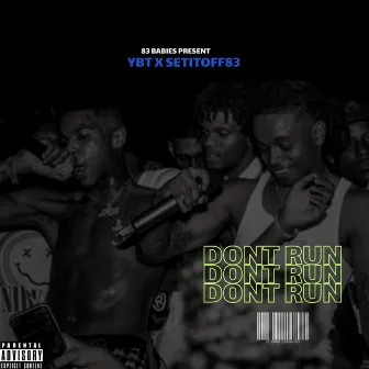 Don't Run by YBT